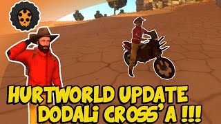 Hurtworld UPDATE - Dodali CROSS'a !