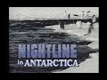 First Live Satellite Broadcast from Antarctica - ABC News Nightline - Nov. 24, 1992