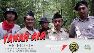 FILM PERJUANGAN :Tanah Air  the MOTHERLAND