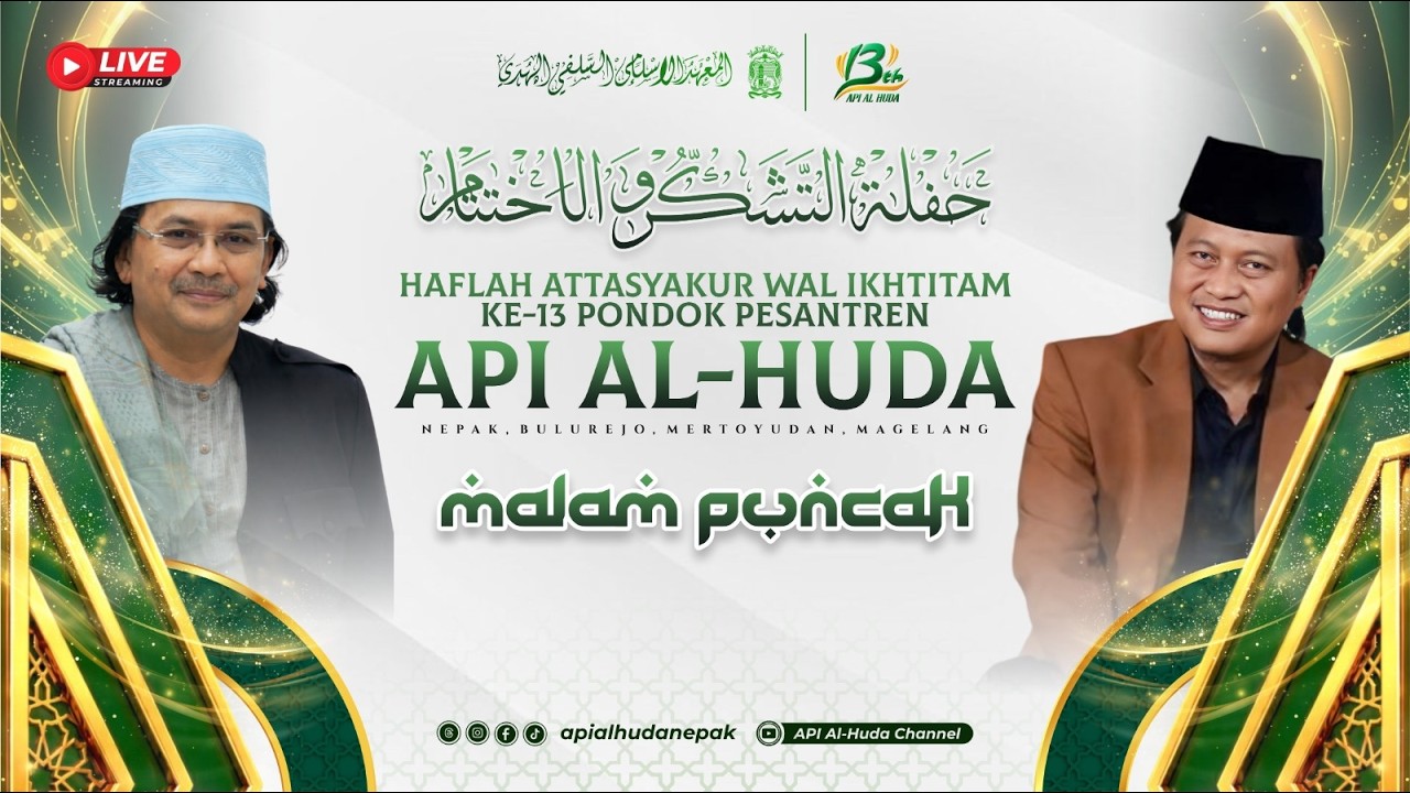 Haflah Attasyakur Lil Ikhtitam  PonPes API Al-Huda ke-13 bersama KH.Yusuf Chudlori & KH.M. Najib