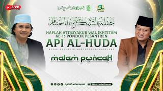 Haflah Attasyakur Lil Ikhtitam  PonPes API Al-Huda ke-13 bersama KH.Yusuf Chudlori \u0026 KH.M. Najib