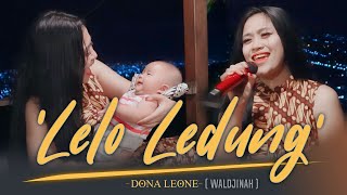 LELO LEDUNG - DONA LEONE Woww VIRAL Suara Menggelegar BUSUI Lady Rocker Indonesia SLOW ROCK