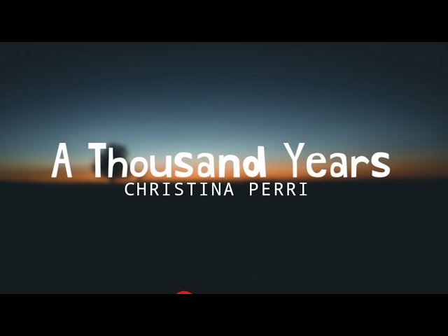 a thousand years - christina perri (LIRIK DAN CARA BACA BAHASA INGGRIS MUDAH) TIKTOK 2022 class=