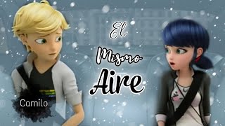 El Mismo Aire (Camilo & Pablo Alborán) || Miraculous Ladybug