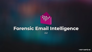 Forensic Email Intelligence 2.2 Quick Walkthrough