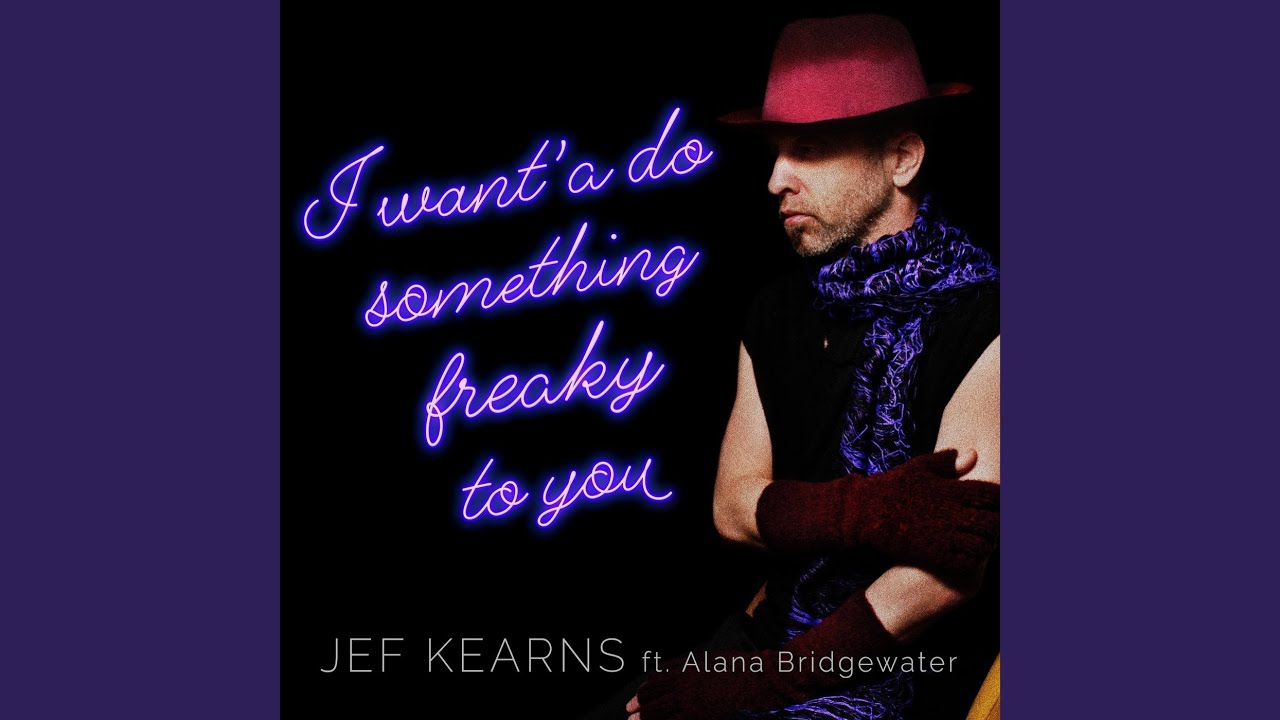 I Want’a Do Something Freaky to You (feat. Alana Bridgewater) - YouTube