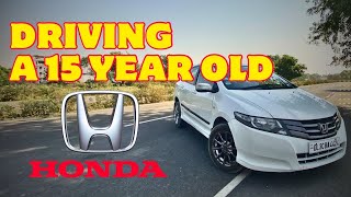 Driving 15 years old “HONDA”.