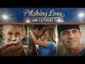 Pitching Love and Catching Faith - Full Movie