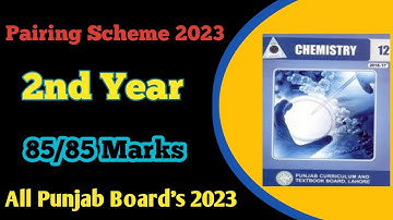 12th Class Chemistry Pairing Scheme 2023 || All Punjab Board