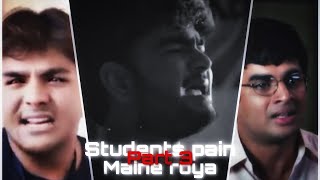 Students x maine roya part 3 | students pain | students pain status | mukku editz |