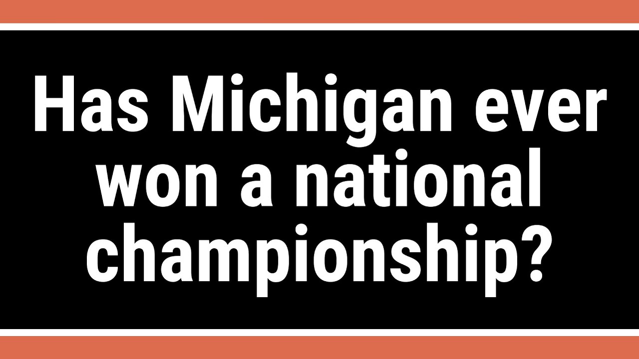 Has Michigan Ever Won A National Championship YouTube has-michigan-ever-won-a-national-championship-youtube