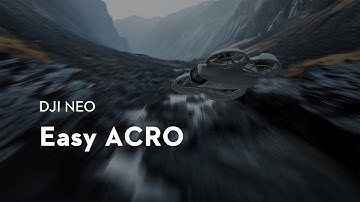 DJI Neo｜Easy ACRO