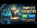 👉 🔥 COMPLETE CHEMISTRY in ONE SHOT | Basic to Advanced | All Competitive Exams