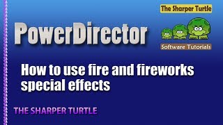 PowerDirector - How to use fire and fireworks special effects screenshot 3