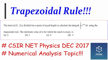 Numerical Analysis! | Trapezoidal Rule!! How to Solve this? | CSIR NET PHYSICS DEC 2017