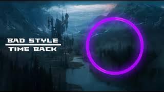 Bad Style - Time back 1 HOUR VERSION