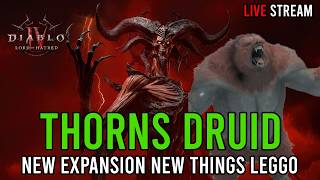 Thorns Druid League Start - Diablo 4 Lord of Hatred Launch Stream