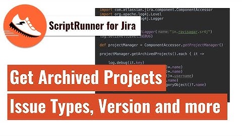 ScriptRunner for Jira - Get archived projects