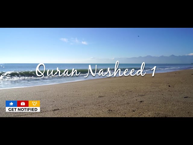 Nasheed - Quran Nasheed 1