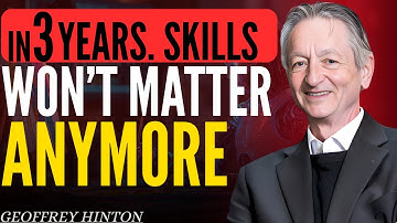 🎯 “In 3 Years, AI Will Make Your Skills Worthless – Unless You Do This || Geoffrey Hinton”