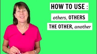 Whats the difference between OTHER | OTHERS| THE OTHER | and ANOTHER | English Grammar Lesson