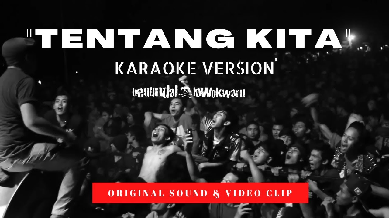 TENTANG KITA - BEGUNDAL LOWOKWARU | KARAOKE VERSION ORIGINAL SOUND & VIDEO CLIP