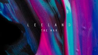 The War (Official Lyric Video) - Leeland | Invisible chords