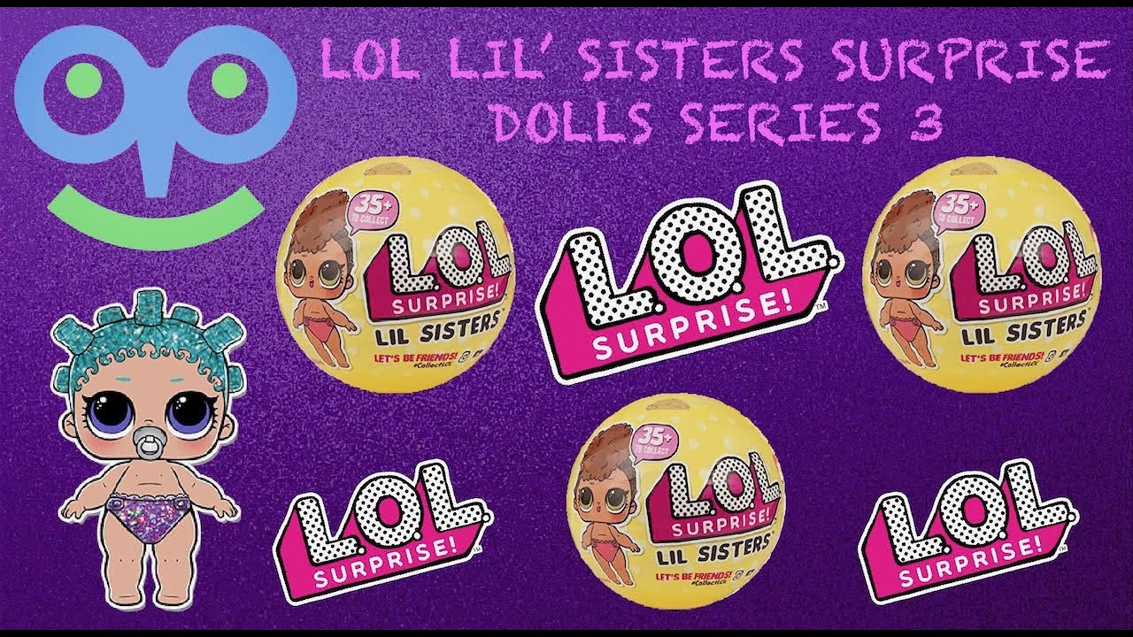 LOL Lil' Sisters Series 3 - Opening 6 LOL Lil' Sisters Dolls