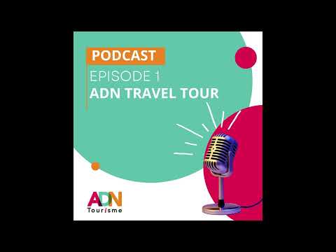 Podcast Scénario 1 ADN Travel Tour