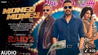Money Money [From "Raid 2"] - Yo Yo Honey Singh | Full Audio