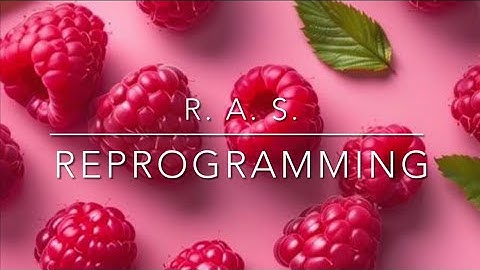 R.A.S Reprogramming Subliminal
