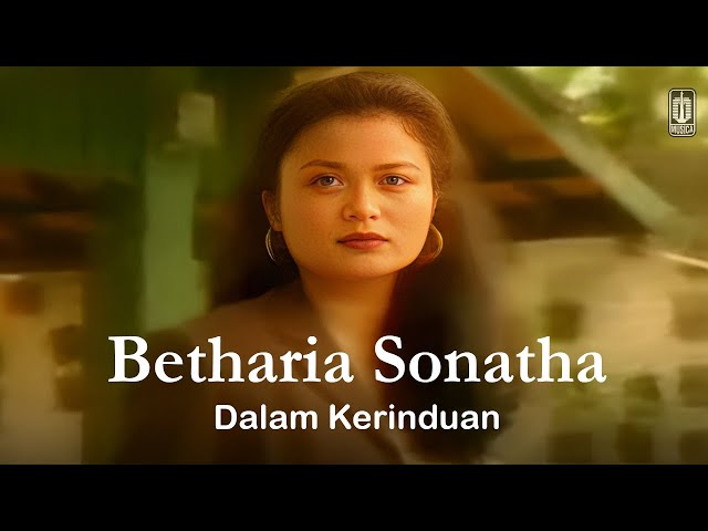 Betharia Sonatha - Dalam Kerinduan (Remastered Audio) class=