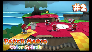 Paper Mario: Color Splash Pt. 2 "Unraveling Ruddy Road"