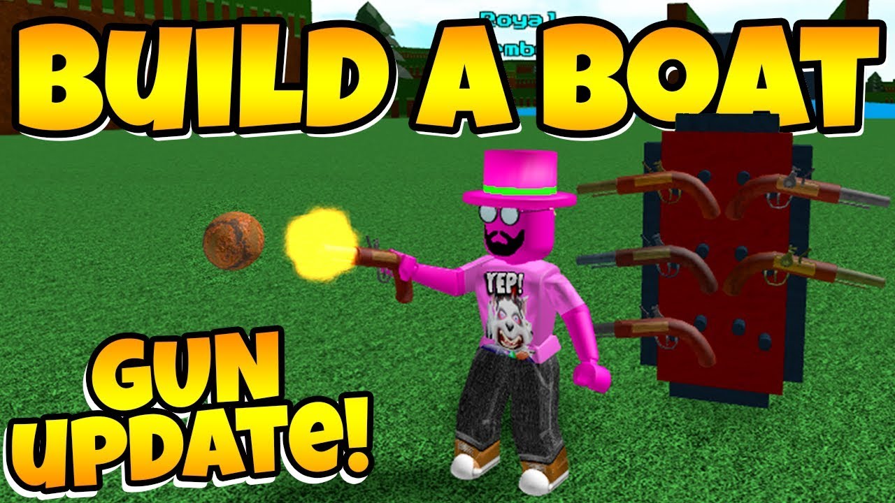 Build A Boat Gun Update Shoot Other Players Youtube - roblox build a boat for treasure gun