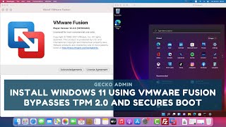 How To Install Windows 11 On Mac Using VMware Fusion Bypasses TPM 2.0 And Secures Boot