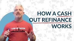 How Does a Cash Out Refinance Work - What is a Cash Out Refinance? 