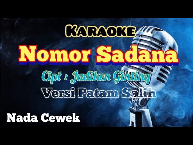 NOMOR SADANA | KARAOKE LAGU KARO | VERSI PATAM SALIH | Nada Cewek class=