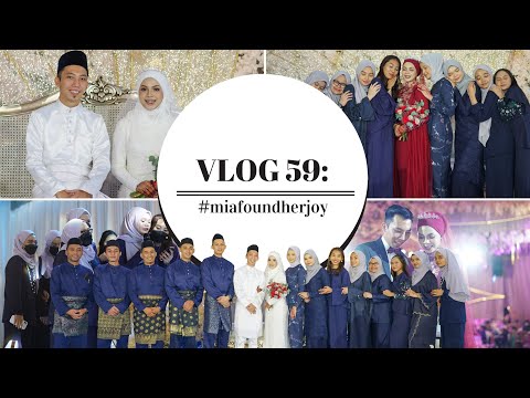 Vlog 59 : Malay Wedding | Nikah & Wedding Reception Mia & Zul #MiafoundherJoy | Magica Events