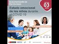 ESTADO EMOCIONAL DE NIÑOS Y NIÑAS EN TIEMPOS DE PANDEMIA COVID 19