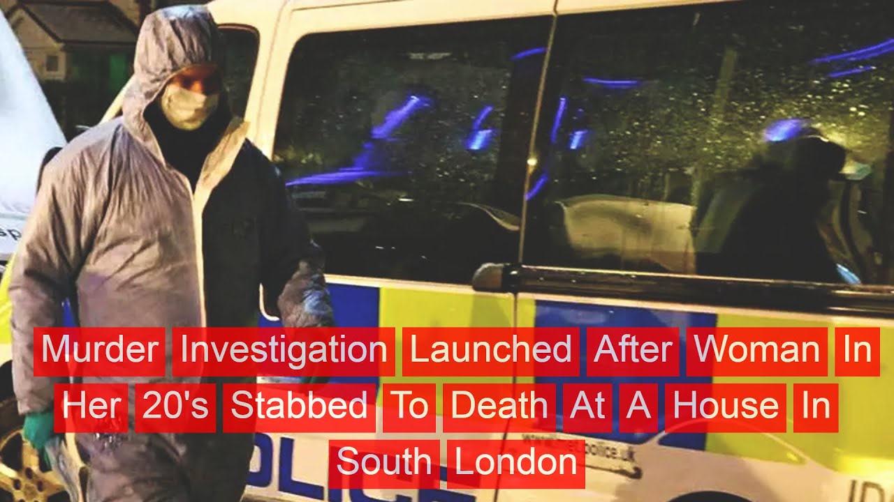Murder Investigation Launched After woman In Her 20's Stabbed To Death ...