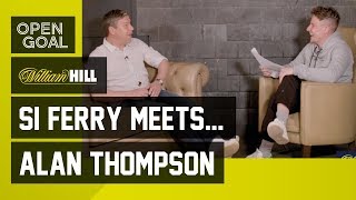 Si Ferry Meets... Alan Thompson