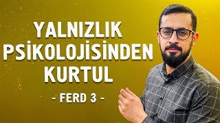 Yalnızlık Psikolojisinden Kurtul - Alamet-I Farika Ferd 4 30 Lema 4 Nükte 1 İşaret 3 Sikke 