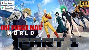 One Punch Man World Mobile Gameplay Part 1 (Android, ios) 4k60fps