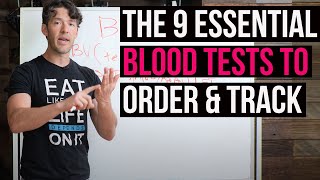 9 Essential Blood Tests You Should Order & Track at Your Next Physical