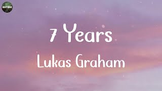 Lukas Graham - 7 Years (Lyrics) | Bruno Mars, Ed Sheeran, (MIX LYRICS)