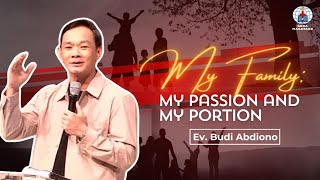 MY FAMILY: MY PASSION AND MY PORTION - EV. BUDI ABDIONO