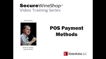 POS Payment Methods - SecureWineShop™ Training Series