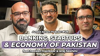 Banking, Start Ups & The Economy of Pakistan | Junaid Akram's Podcast#129