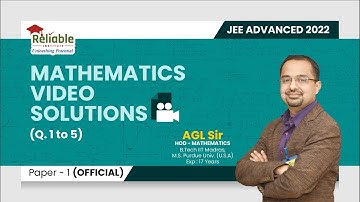 JEE-Advanced 2022 Video Solutions | Paper-1 (Official) | Mathematics | Q1 TO Q5 | Reliable Institute