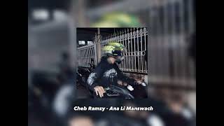 Cheb Ramzy - Ana Li Manswach [ Slowed + Reverb ]